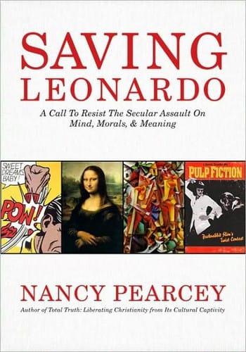 Saving Leonardo: a call to resist the secular assault on mind, morals, & meaning