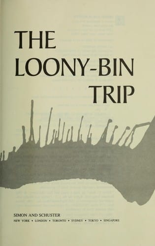 The loony-bin trip
