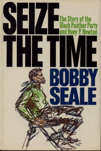 Seize the time: the story of the Black Panther Party and Huey P. Newton.
