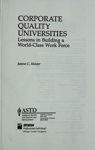 Corporate Quality Universities: Lessons in Building a World-Class Work Force