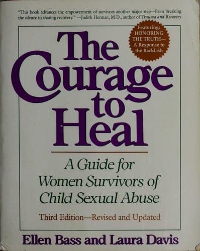 The courage to heal: a guide for women survivors of child sexual abuse
