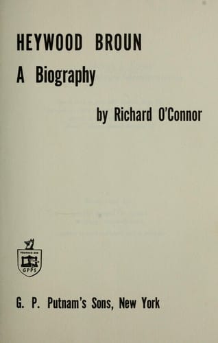 Heywood Broun: a biography