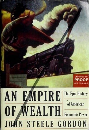 An empire of wealth: the epic history of American economic power