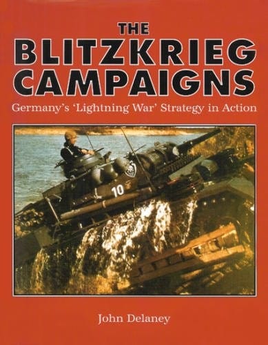 Blitzkrieg Campaigns: Germany's 'Lightning War' strategy in action