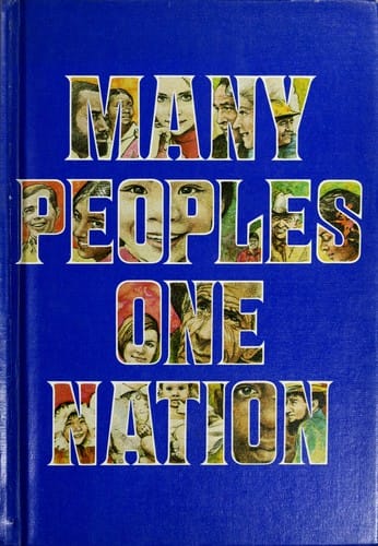 Many peoples, one nation: a text with stories, poems, essays, and songs about the many peoples of the United States.