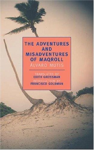 The Adventures and Misadventures of Maqroll (New York Review Books Classics)