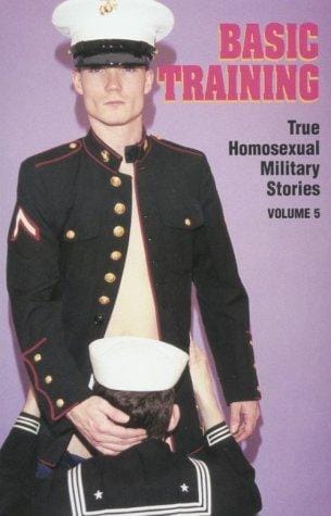 Basic Training (True Homosexual Military Stories, Vol. 5) (Basic Training)