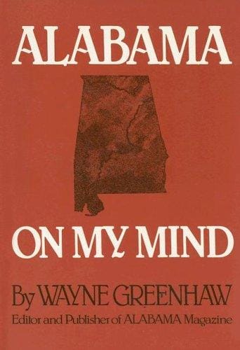 Alabama on My Mind (People, Politics, History and Ghost Stories)