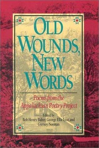 Old wounds, new words: poems from the Appalachian poetry project