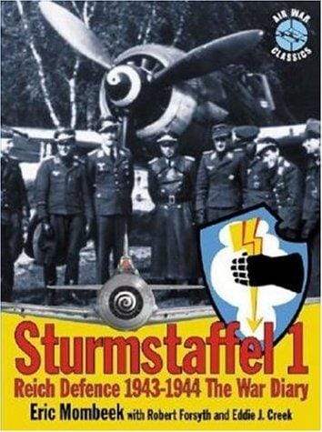 Sturmstaffel 1: Reich Defence 1943-1944 the War Diary