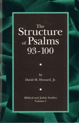 The Structure of Psalms 93-100 (Biblical and Judaic Studies) (Biblical and Judaic Studies)