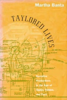 Taylored Lives: narrative productions in the age of Taylor, Veblen, and Ford