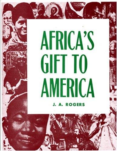 Africa's gift to America: the Afro-American in the making and saving of the United States : with new supplement, Africa and its potentialities
