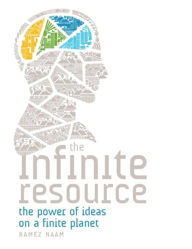The Infinite Resource: The Power of Ideas on a Finite Planet