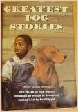 Greatest dog stories ever, The: Old Yeller; Sounder; Savage Sam