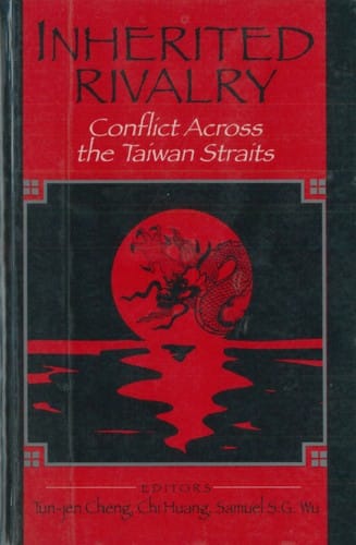 Inherited Rivalry: Conflicts Across the Taiwan Strait