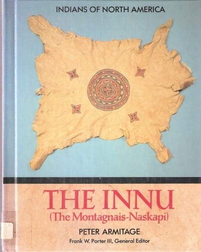 The Innu (The Montagnais-Naskapi)