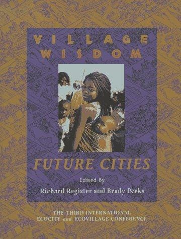 Village Wisdom: Future Cities