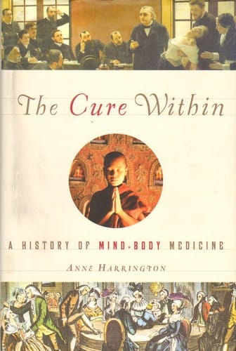 The Cure Within: A History of Mind-Body Medicine