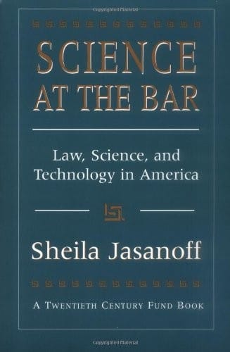Science at the bar: law, science, and technology in America