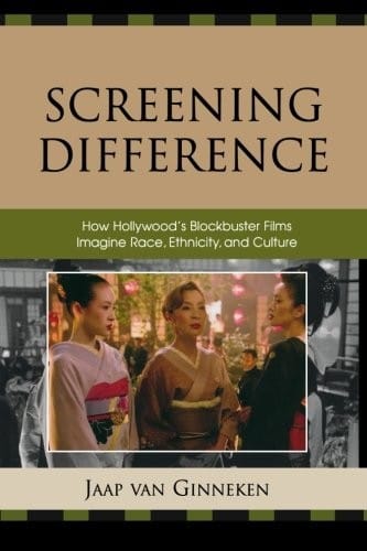 Screening Difference: How Hollywood's Blockbuster Films Imagine Race, Ethnicity, and Culture