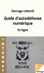 Guide d’autodéfense numérique: En ligne