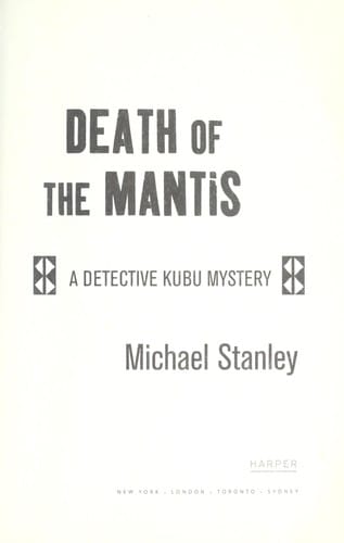 Death of the mantis: a Detective Kubu mystery