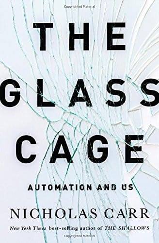 The Glass Cage: automation and us