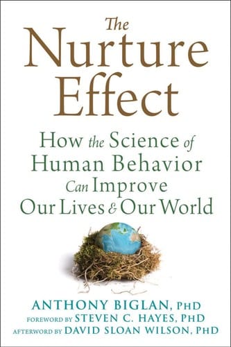 The Nurture Effect: How the Science of Human Behavior can Improve our Lives & our World