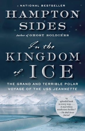 In the kingdom of ice: the grand and terrible polar voyage of the USS Jeannette