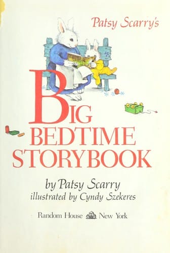 Patsy Scarry's Big bedtime storybook