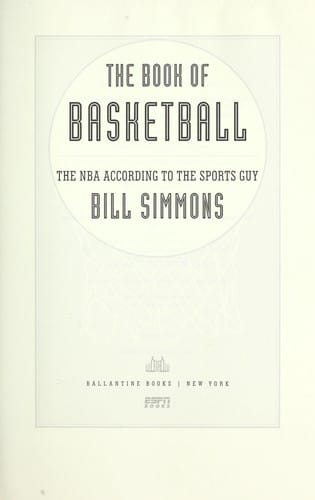 The book of basketball: the NBA according to the sports guy