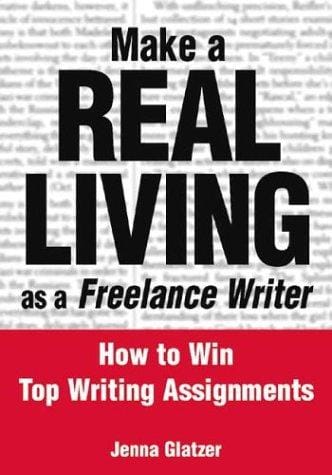 Make a real living as a freelance writer: how to win top writing assignments