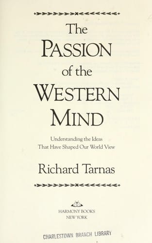 The passion of the Western mind: understanding the ideas that have shaped our world view