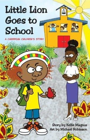Little Lion goes to school: a Caribbean children's story
