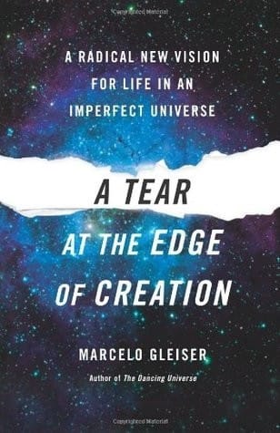 A tear at the edge of creation: searching for the meaning of life in an imperfect cosmos