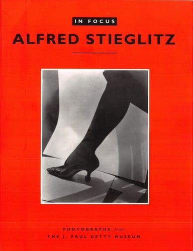 In Focus: Alfred Steiglitz: Photographs from the J. Paul Getty Museum (In Focus (J. Paul Getty Museum))