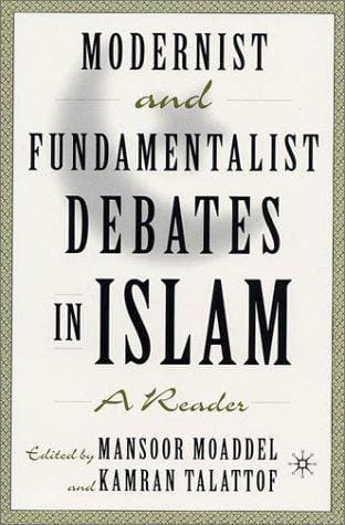 Modernist and Fundamentalist Debates in Islam: A Reader