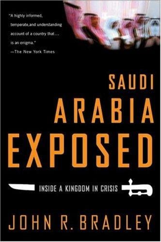 Saudi Arabia Exposed: Inside a Kingdom in Crisis, Updated Edition