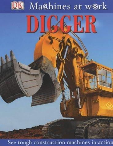 Digger (Machines at Work)