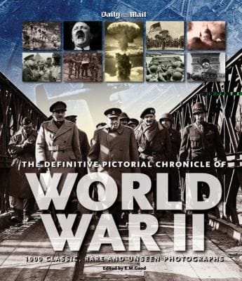 The Definitive Pictorial Chronicle Of World War Ii