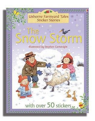 The Snow Storm
            
                Farmyard Tales Sticker Storybooks