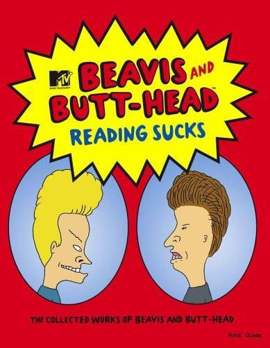 Reading Sucks: The Collected Works Beavis and Butt-Head (MTV's Beavis & Butt-Head)