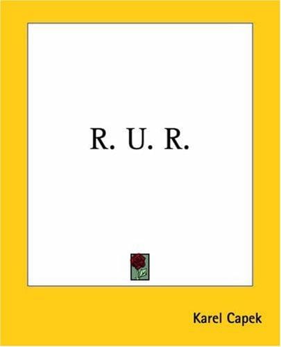 R. U. R.
