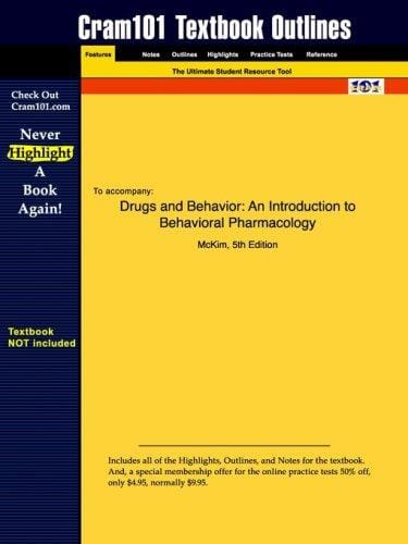 Drugs and Behavior: An Introduction to Behavioral Pharmacology (Cram101 Textbook Outlines - Textbook NOT Included)