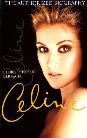 Céline: the authorized biography of Céline Dion