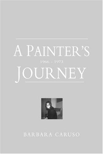 A Painter's Journey: 1966 - 1973