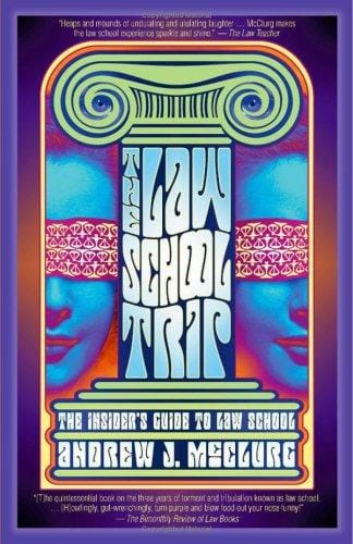 The Law School Trip (the insider's guide to law school)