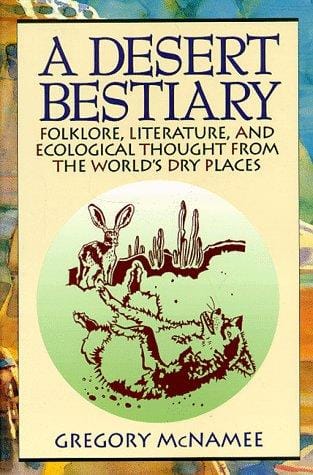 desert bestiary: folklore, literature, and ecological thought from the world's dry places