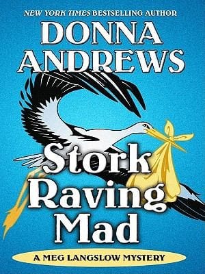Stork Raving Mad A Meg Langslow Mystery
